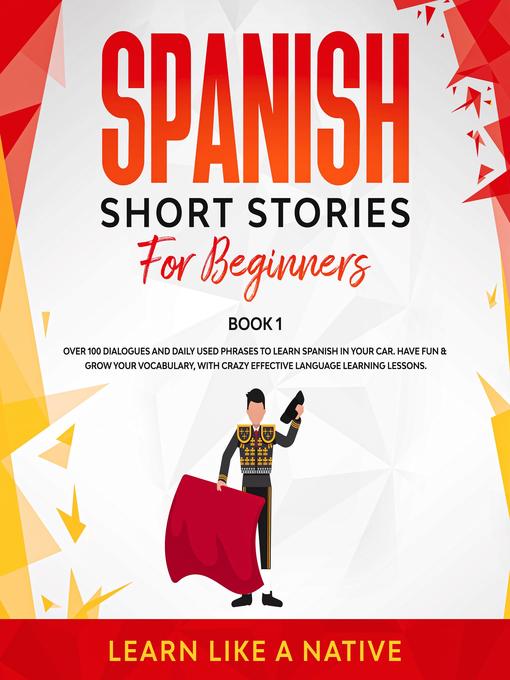 Title details for Spanish Short Stories for Beginners Book 1 by Learn Like a Native - Wait list